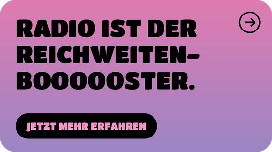 Radio ist DER Reichweiten-Boooster